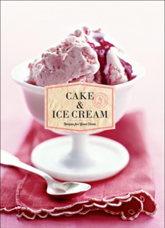 Cake & Ice Cream by Chronicle Books