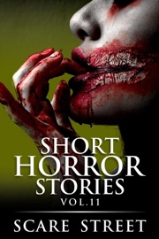 Short Horror Stories Vol. 11 - Scare Street, Ron Ripley & A. I. Nasser