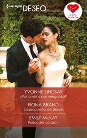 ¿Por amor o por venganza? - La propuesta del jeque - Perlas del corazón - Yvonne Lindsay, Fiona Brand & Emily McKay