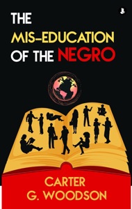 The Mis-Education of the Negro