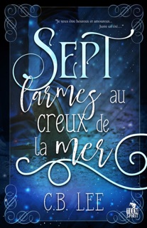 Sept larmes au creux de la mer by C.B. Lee