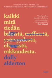 Kaikki mitä tiedän rakkaudesta - Dolly Alderton & Viia Viitanen