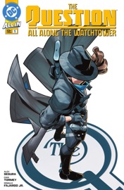 The Question: All Along the Watchtower (2024-) #1 - Alex Segura & Cian Tormey