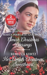 Amish Christmas Blessings and Her Amish Christmas Sweetheart by Marta Perry, Jo Ann Brown & Rebecca Kertz