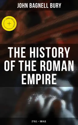 Read: The History of the Roman Empire: Book 27 B.C. – 180 A.D.