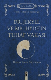 Dr. Jekyll ve Mr. Hyde'ın Tuhaf Vakası - Louis Stevenson