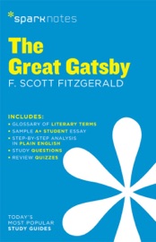 The Great Gatsby SparkNotes Literature Guide - SparkNotes & F. Scott Fitzgerald