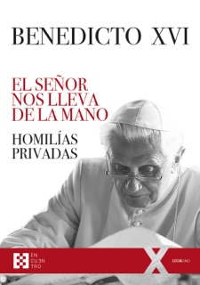 El Señor nos lleva de la mano by Joseph Ratzinger