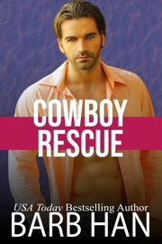 Cowboy Rescue - Barb Han