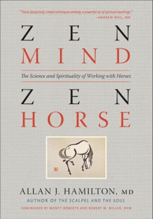 Zen Mind, Zen Horse by Allan J. Hamilton