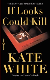 If Looks Could Kill - Kate White