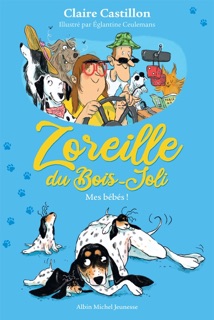 Zoreille du Bois-Joli - tome 3 - Mes bébés ! by Claire Castillon & Eglantine Ceulemans