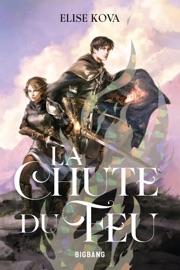 L'Éveil de l'Air, T2 : La Chute du Feu - Elise Kova & Hélène Arnaud