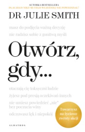 Otwórz, gdy… - Dr Julie Smith