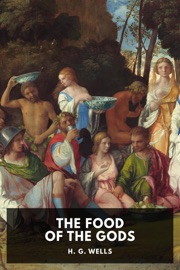 The Food of the Gods - H. G. Wells