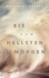 Bis zum hellsten Morgen - Katia Liebig & Brittainy Cherry