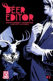 Deer Editor #2 - Ryan K. Lindsay & Sami Kivela
