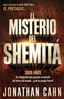 El misterio del Shemitá by Jonathan Cahn