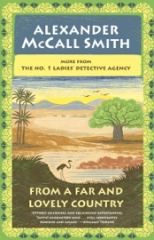 From a Far and Lovely Country - Alexander McCall Smith