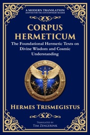 Corpus Hermeticum - Hermes Trismegistus & Tim Zengerink