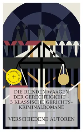 Read: Die blinden Waagen der Gerechtigkeit – 3 klassische Gerichts‑Kriminalromane Book