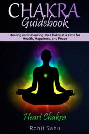 Chakra Guidebook: Heart Chakra