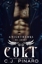 Colt: A Nighthawks MC Novella - C.J. Pinard