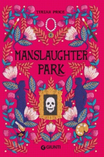 Manslaughter Park (edizione italiana) by Tirzah Price