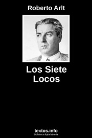 Los Siete Locos - Roberto Arlt