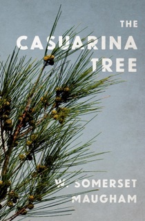 The Casuarina Tree by W. Somerset Maugham