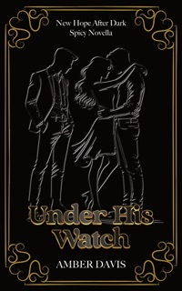 Under His Watch by Amber Davis