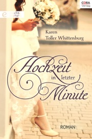 Hochzeit in letzter Minute - Karen Toller Whittenburg & Renate Moreira