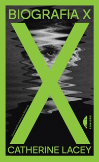 Biografia X by Catherine Lacey