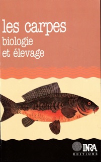 Les Carpes : biologie et élevage by Roland Billard