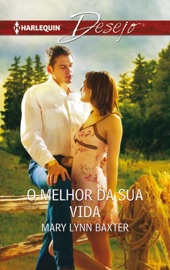 O melhor da sua vida - Mary Lynn Baxter
