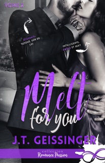 Melt for you by J.T. Geissinger