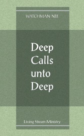 Deep Calls unto Deep - Watchman Nee