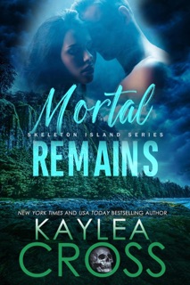 Mortal Remains by Kaylea Cross