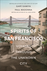Spirits of San Francisco - Gary Kamiya &amp; Paul Madonna Cover Art