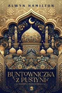 Buntowniczka z pustyni by Alwyn Hamilton