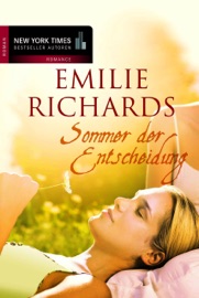 Sommer der Entscheidung - Emilie Richards & Martha Windgassen