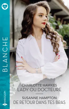 Read: Lady ou docteure - De retour Book dans tes bras
