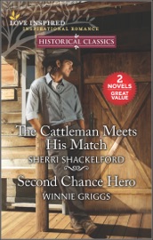 The Cattleman Meets His Match and Second Chance Hero - Sherri Shackelford & Winnie Griggs