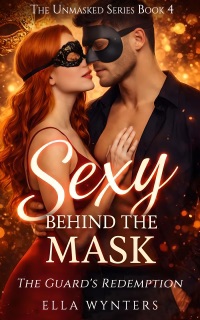 Sexy Behind The Mask by Ella Wynters