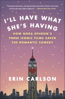 I'll Have What She's Having by Erin Carlson