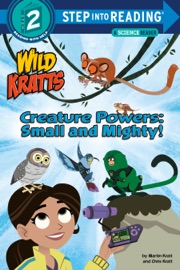 Creature Powers: Small and Mighty! (Wild Kratts) - Martin Kratt & Chris Kratt