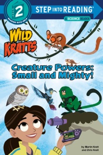 Creature Powers: Small and Mighty! (Wild Kratts) by Martin Kratt & Chris Kratt