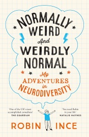 Normally Weird and Weirdly Normal - Robin Ince