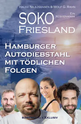 Read: Book SOKO FRIESLAND - Hamburger Autodiebstahl mit tödlichen Folgen - Ein Küsten-Krimi