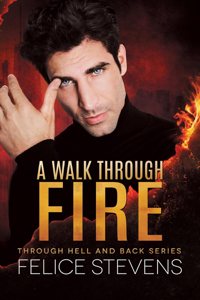 A Walk Through Fire - Felice Stevens Cover Art